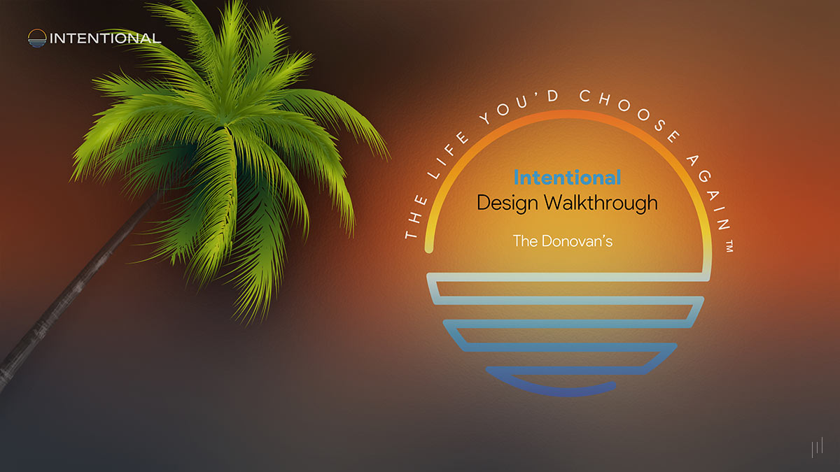 Intentional Design Walkthrough – Slide emphasizing the concept of designing a life aligned with purpose and fulfillment.